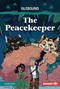 The Peacekeeper by Mari Bolte, 9798765691250
