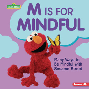 M Is for Mindful (Many Ways to Be Mindful with Sesame Street ®) by Whitney Sanderson, 9798348027438