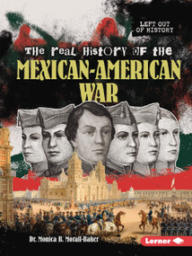 The Real History of the Mexican-American War - 9798348028893 by Dr. Monica B. Morall-Baker