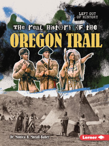 The Real History of the Oregon Trail - 9798348028909 by Dr. Monica B. Morall-Baker
