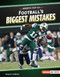Football's Biggest Mistakes by Margaret J. Goldstein, 9798348039370