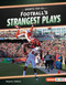 Football's Strangest Plays by Margaret J. Goldstein, 9798348039387