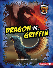 Dragon vs. Griffin (A Legendary Smackdown) by Thomas Kingsley Troupe, 9798348039523