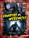 Vampire vs. Werewolf (A Legendary Smackdown) by Thomas Kingsley Troupe, 9798348039554