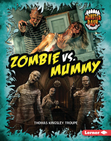 Zombie vs. Mummy (A Legendary Smackdown) by Thomas Kingsley Troupe, 9798348039561