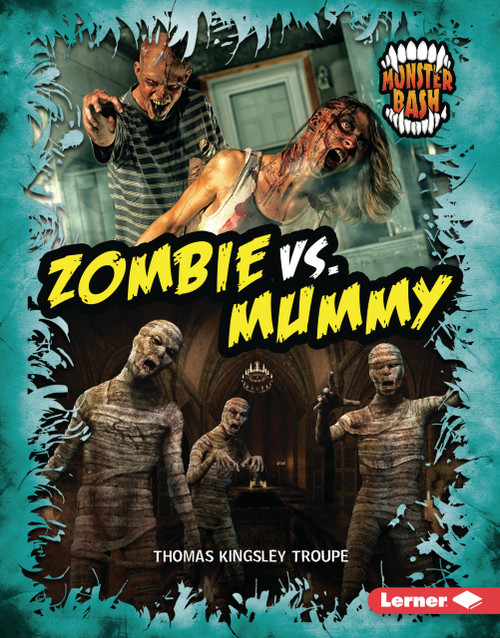 Zombie vs. Mummy (A Legendary Smackdown) by Thomas Kingsley Troupe, 9798348039561