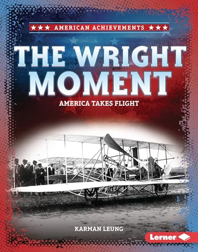 The Wright Moment (America Takes Flight) by Karman Leung, 9798348039660