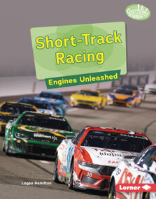 Short-Track Racing (Engines Unleashed) by Logan Hamilton, 9798348041083