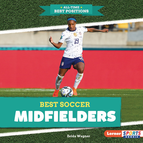 Best Soccer Midfielders by Zelda Wagner, 9798348041168