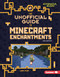 The Unofficial Guide to Minecraft Enchantments, 2nd Edition by Linda Zajac, 9798348041298