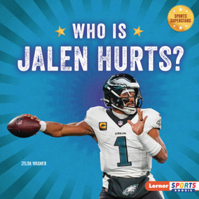 Who Is Jalen Hurts? (Philadelphia Eagles Superstar) by Zelda Wagner, 9798348041359