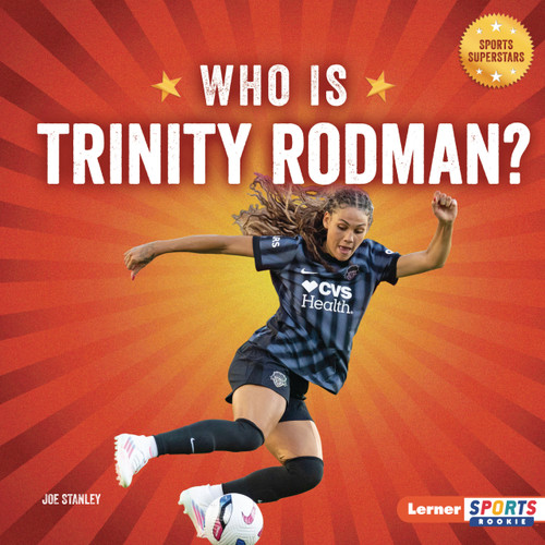 Who Is Trinity Rodman? (US Women's National Team Superstar) by Joe Stanley, 9798348041380