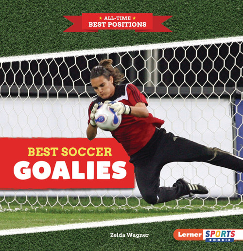 Best Soccer Goalies - 9798348042646 by Zelda Wagner