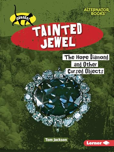 Tainted Jewel (The Hope Diamond and Other Cursed Objects) - 9798348042783 by Tom Jackson, 9798348042783