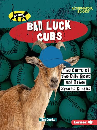 Bad Luck Cubs (The Curse of the Billy Goat and Other Sports Curses) - 9798348042813 by Tim Cooke, 9798348042813