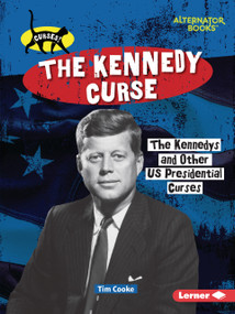 The Kennedy Curse (The Kennedys and Other US Presidential Curses) - 9798348042820 by Tim Cooke