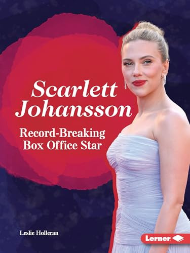 Scarlett Johansson (Record-Breaking Box Office Star) - 9798348042899 by Leslie Holleran, 9798348042899