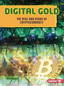 Digital Gold (The Rise and Risks of Cryptocurrency) - 9798348042905 by Matt Doeden, 9798348042905
