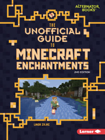 The Unofficial Guide to Minecraft Enchantments, 2nd Edition - 9798348043209 by Linda Zajac