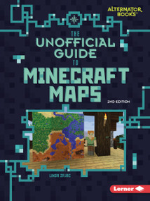 The Unofficial Guide to Minecraft Maps, 2nd Edition - 9798348043216 by Linda Zajac