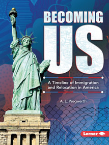 Becoming US (A Timeline of Immigration and Relocation in America) - 9798348043261 by A. L. Wegwerth