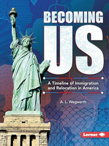 Becoming US (A Timeline of Immigration and Relocation in America) - 9798348043261 by A. L. Wegwerth, 9798348043261