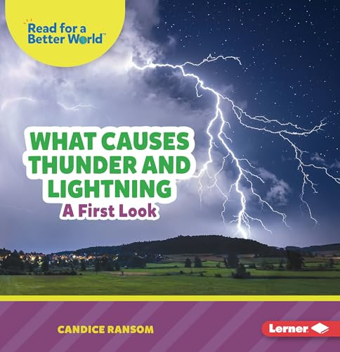 What Causes Thunder and Lightning (A First Look) - 9798348043339 by Candice Ransom, 9798348043339