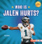 Who Is Jalen Hurts? (Philadelphia Eagles Superstar) - 9798348043520 by Zelda Wagner, 9798348043520