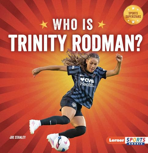 Who Is Trinity Rodman? (US Women's National Team Superstar) - 9798348043551 by Joe Stanley, 9798348043551