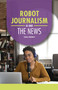 Robot Journalism (AI and the News) - 9798348043667 by Carla Mooney