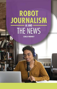 Robot Journalism (AI and the News) - 9798348043667 by Carla Mooney, 9798348043667
