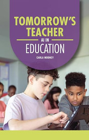 Tomorrow's Teacher (AI in Education) - 9798348043674 by Carla Mooney, 9798348043674