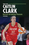 Caitlin Clark (Record-Breaking Phenom) - 9798348043698 by Peter Douglas, 9798348043698
