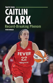 Caitlin Clark (Record-Breaking Phenom) - 9798348043698 by Peter Douglas, 9798348043698