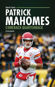 Patrick Mahomes (Comeback Quarterback) - 9798348043728 by Peter Douglas