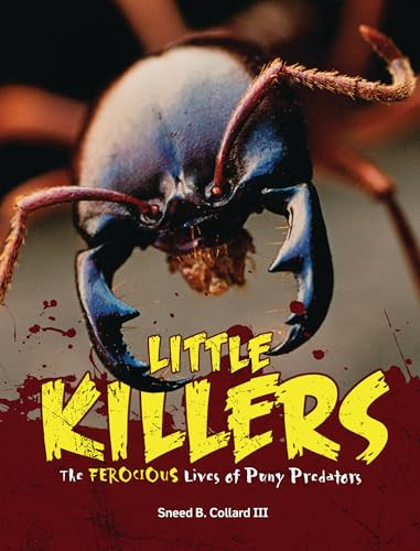 Little Killers (The Ferocious Lives of Puny Predators) - 9798348051488 by Sneed B. Collard III, 9798348051488