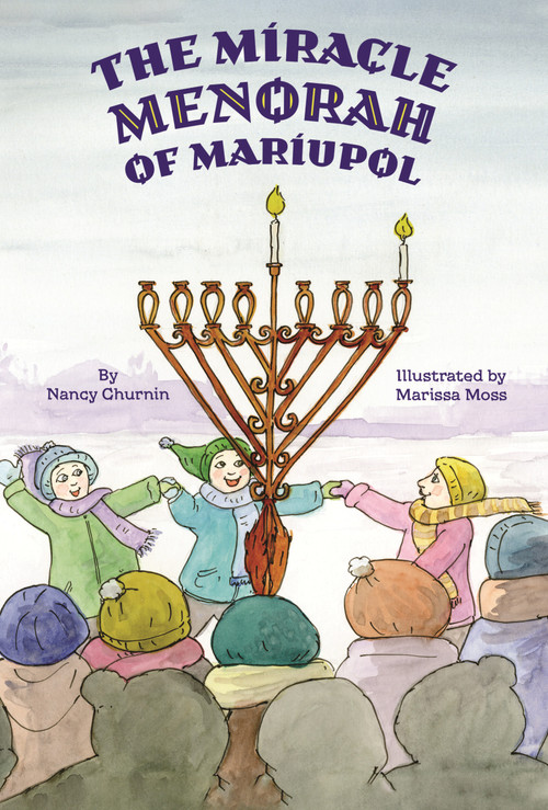 The Miracle Menorah of Mariupol by Nancy Churnin, Marissa Moss, 9781954354487