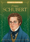 Franz Schubert - 9781967893133 by Joanne Mattern, Marilena Perilli