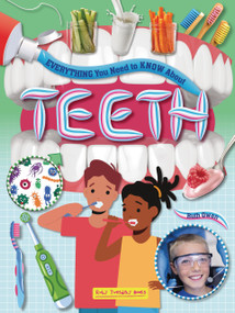 Everything You Need to Know About Teeth by Ruth Owen, 9781788566704