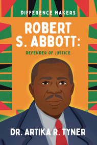 Robert S. Abbott (Defender of Justice) by Dr. Artika R. Tyner, Chasity Hampton, 9798896050193