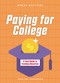Paying for College (A Teen Guide to Funding Education) by Jennifer Sanderson, 9781918246087