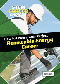 How to Choose Your Perfect Renewable Energy Career by Kelly Roberts, 9781918246186