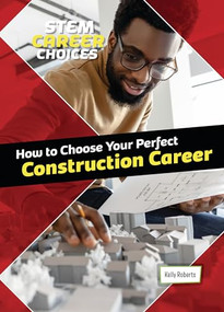 How to Choose Your Perfect Construction Career by Kelly Roberts, 9781918246216