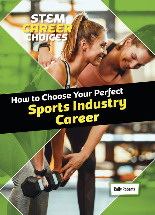 How to Choose Your Perfect Sports Industry Career by Kelly Roberts, 9781918246247