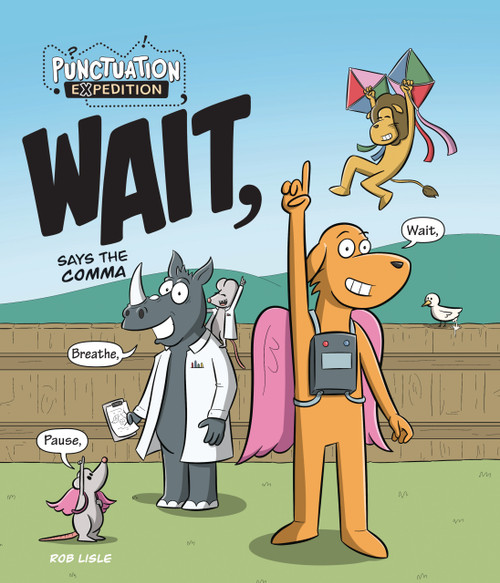 WAIT, Says the Comma by Rob Lisle, Rob Lisle, 9781761402401