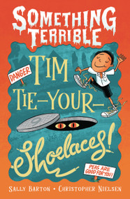 Tim Tie-Your-Shoelaces by Sally Barton, Christopher Nielsen, 9781761603563