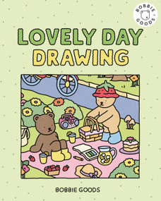 Lovely Day Drawing with Bobbie Goods (Get Ready for a Lovely Day with Easy, Step-by-Step Drawing Projects from Bobbie Goods!) by Bobbie Goods, Bobbie Goods, 9798317901141