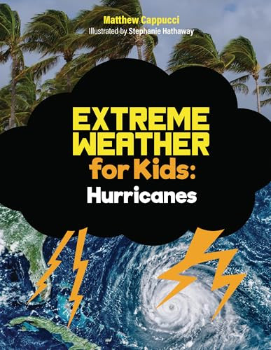Hurricanes (Lessons and Activities About Hurricanes, Tropical Cyclones, and More!) by Matthew Cappucci, Stephanie Hathaway, 9798317901196