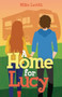 A Home for Lucy by Mike Levitt, 9781459420601