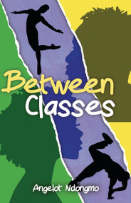 Between Classes by Angelot Ndongmo, 9781459420540